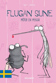 Title: Flugan Sune #4: Flugan Sune möter en mygga, Author: Søren S. Jakobsen