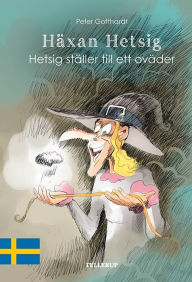 Title: Häxan Hetsig #3: Hetsig ställer till ett oväder, Author: Peter Gotthardt