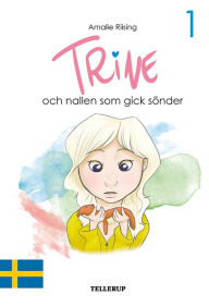 Title: Trine #1: Trine och nallen som gick sönder, Author: Amalie Riising