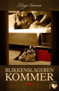 Title: Det erotiske valg: Blikkenslageren kommer, Author: Kaya Sommer