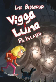Title: Vigga & Luna #8: På Island, Author: Lise Bidstrup