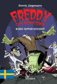 Title: Freddy och monsterna #1: Boris tappar huvudet, Author: Jesper W. Lindberg