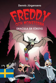 Title: Freddy och monsterna #3: Dracula är törstig, Author: Jesper W. Lindberg