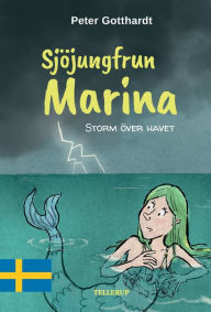 Title: Sjöjungfrun Marina #4: Storm över havet, Author: Peter Gotthardt