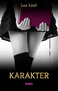 Title: Karakter, Author: Lea Lind