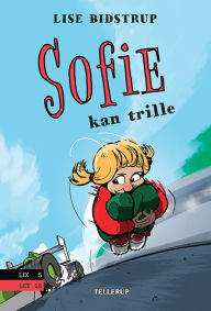 Title: Sofie #4: Sofie kan trille, Author: Lise Bidstrup