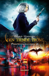 Title: Panteon-sagaen #4: Den Tiende Trone, Author: Boris Hansen