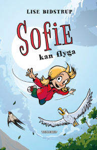 Title: Sofie #3: Sofie kan flyga, Author: Lise Bidstrup
