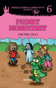 Title: Pienet Monsterit #6: Hik hik, Lilli, Author: Pernille Eybye