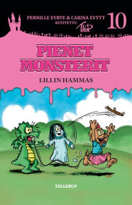 Title: Pienet Monsterit #10: Lillin hammas, Author: Pernille Eybye