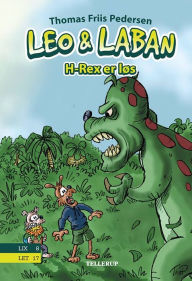 Title: Leo og Laban #2: H-Rex er løs, Author: Thomas Friis Pedersen