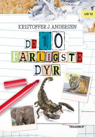 Title: De 10 dyr: De 10 farligste dyr, Author: Kristoffer J. Andersen