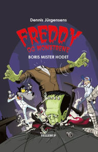 Title: Freddy og monstrene #1: Boris mister hodet, Author: Jesper W. Lindberg