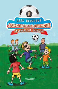 Title: Jalkapallojoukkue #1: Jalkapalloa kaikille, Author: Lise Bidstrup