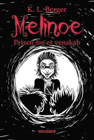 Title: Melinoe #2: Prisen for et venskab, Author: Katja L. Berger