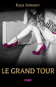 Title: Le grand tour, Author: Kaya Sommer