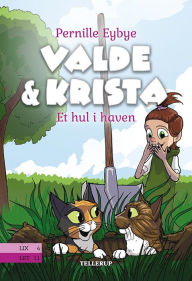 Title: Valde & Krista #2: Et hul i haven, Author: Pernille Eybye