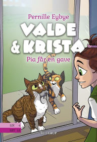 Title: Valde & Krista #4: Pia får en gave, Author: Pernille Eybye