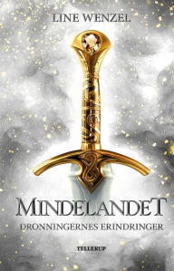 Title: Mindelandet #1: Dronningernes Erindringer, Author: Line Wenzel
