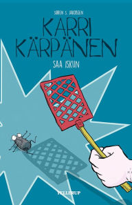 Title: Karri Kärpänen #2: Saa iskun, Author: Søren S. Jakobsen