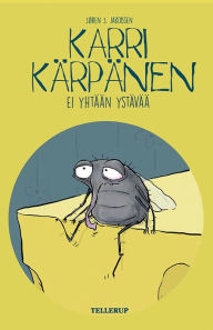 Title: Karri Kärpänen #3: Ei yhtään ystävää, Author: Søren S. Jakobsen