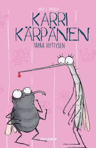 Title: Karri Kärpänen #4: Tapaa hyttysen, Author: Søren S. Jakobsen