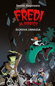 Title: Fredi ja hirviöt #2: Elokuva linnassa, Author: Jesper W. Lindberg