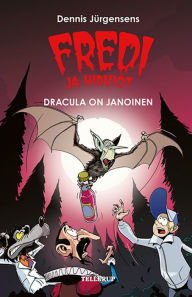 Title: Fredi ja hirviöt #3: Dracula on janoinen, Author: Jesper W. Lindberg