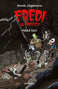 Title: Fredi ja hirviöt #4: Pimeä suo, Author: Jesper W. Lindberg