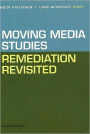 Moving Media Studies: Remediation revisited