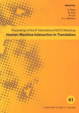 Human-Machine Interaction in Translation: Copenhagen Studies in Language - Volume 41