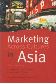 Title: Marketing Across Cultures in Asia: A Practical Guide, Author: Richard R. Gesteland