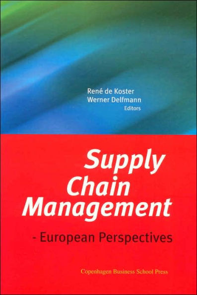 Supply Chain Management: European Perspectives