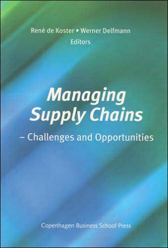 Managing Supply Chains: Challenges and Opportunities