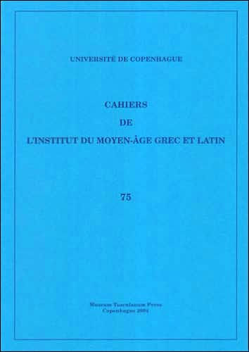 Cahiers de l'Institut du Moyen-Age Grec et Latin