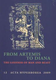 Title: From Artemis to Diana: The Goddess of Man and Beast, Author: Tobias Fischer-Hansen