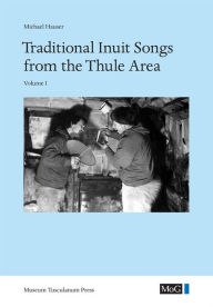 Title: Traditional Inuit Songs from the Thule Area, Author: Michael Hauser