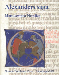 Title: Alexanders Saga: AM 519a 4° in the Arnamagnæan Collection, Copenhagen, Author: Andrea de Leeuw van Weenen