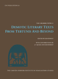 Title: Demotic Literary Texts from Tebtunis and Beyond, Author: Kim Ryholt