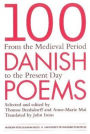 100 Danish Poems: From the Medieval Period to the Present Day