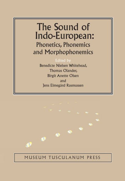 The Sound of Indo-European: Phonetics, Phonemics, and Morphophonemics