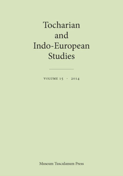 Tocharian and Indo-European Studies, Volume 15