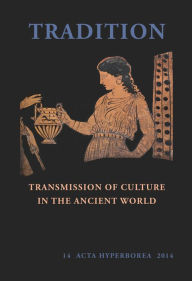 Title: Tradition: Transmission of Culture in the Ancient World, Author: Jane Fejfer