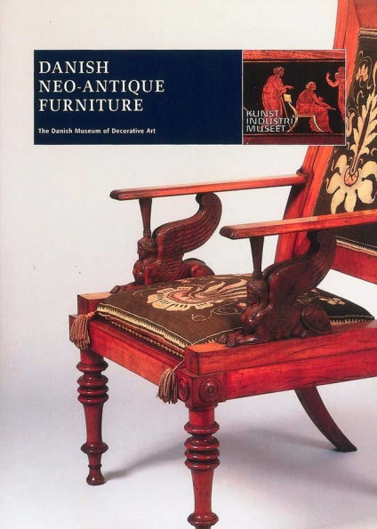 Danish Neo-Antique Furniture: From Abildgaard to Kaare Klint