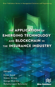 Title: The Application of Emerging Technology and Blockchain in the Insurance Industry, Author: Kiran Sood