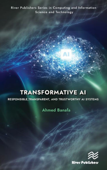 Transformative AI: Responsible, Transparent, and Trustworthy AI systems