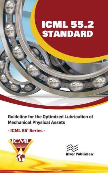 ICML 55.2 - Guideline for the Optimized Lubrication of Mechanical Physical Assets