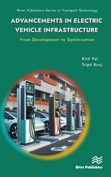 Advancements Electric Vehicle Infrastructure: From Development to Optimization: A Comprehensive Guide Optimizing EV Infrastructure