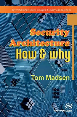 Security Architecture ? How & Why