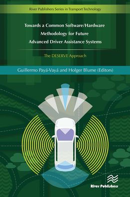 Towards a Common Software/Hardware Methodology for Future Advanced Driver Assistance Systems